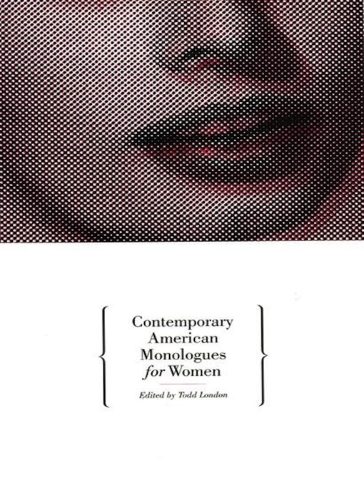 Title details for Contemporary American Monologues for Women by Todd London - Wait list